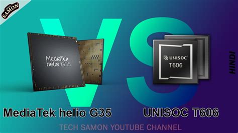 helio g36 processor vs unisoc t606 processor